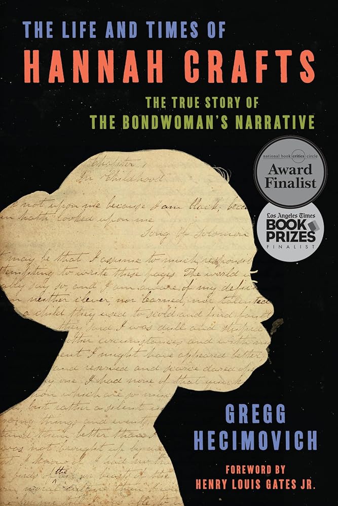 The Life and Times of Hannah Crafts: The True Story of The Bondwoman's Narrative cover image