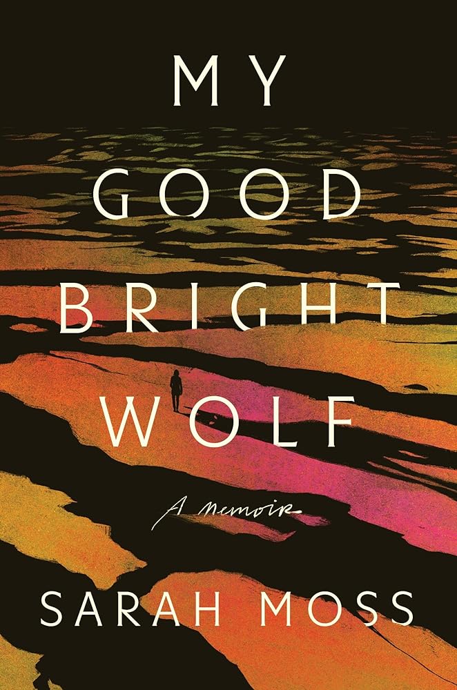 My Good Bright Wolf: A Memoir cover image
