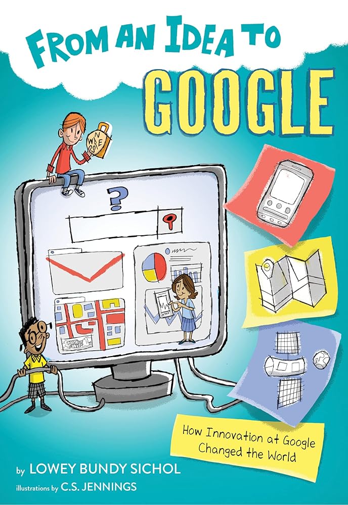 From an Idea to Google: How Innovation at Google Changed the World cover image