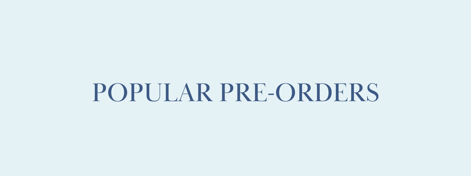 Popular Pre-Orders