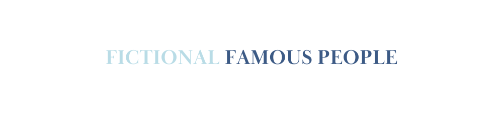 Fictional Famous People