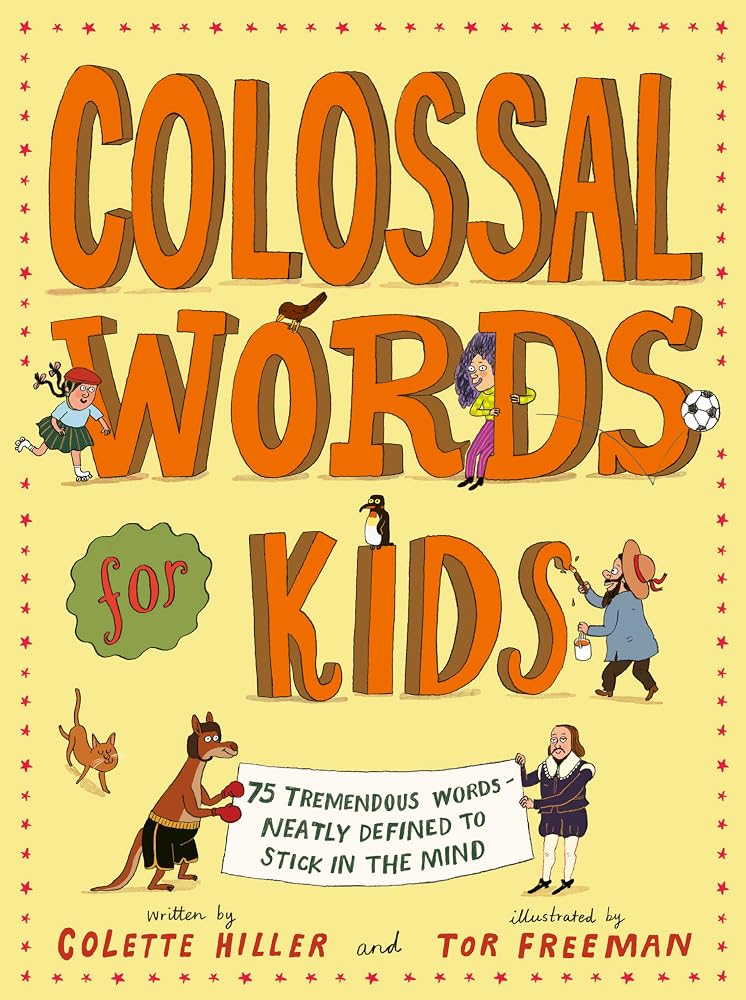 Colossal Words for Kids (WINNER of the CLiPPA Poetry Prize 2025): 75 Tremendous Words: Neatly Defined to Stick in the Mind (WINNER of the CLiPPA Poetry Prize 2025) cover image