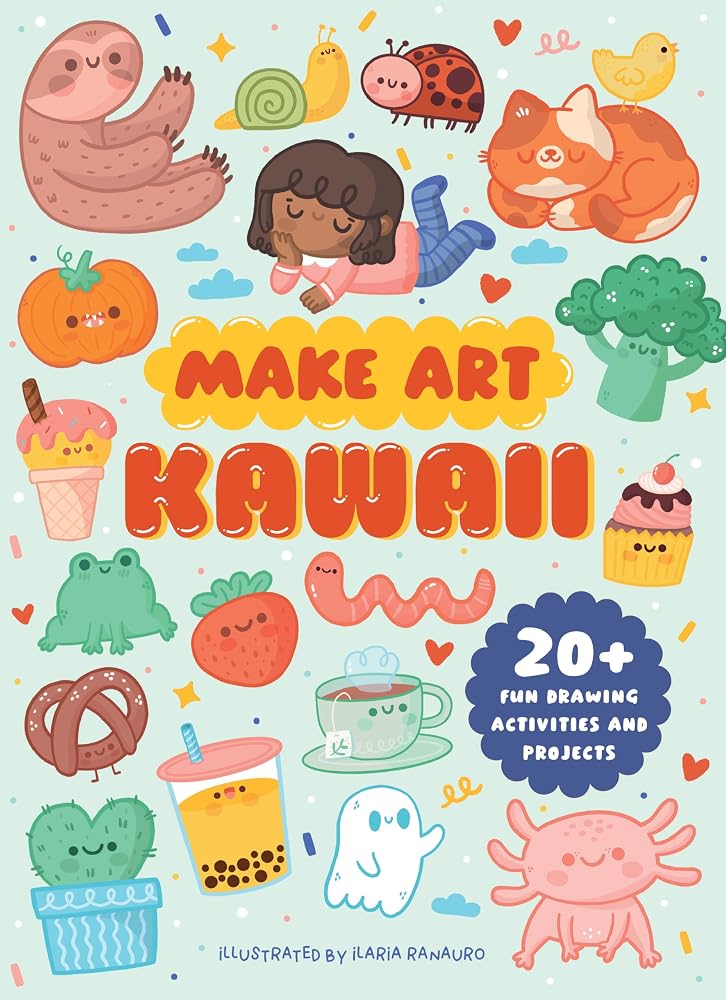 Make Art: Kawaii: 20+ Fun Drawing Activities and Projects cover image