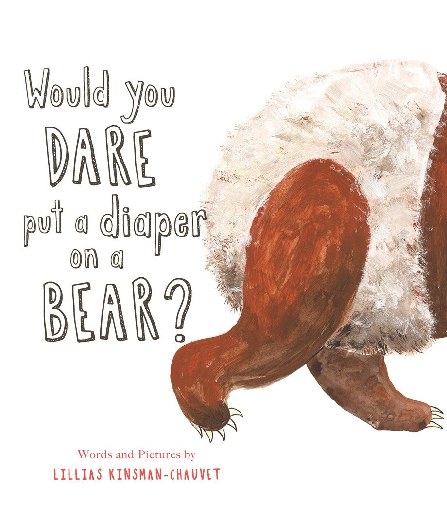 Would You Dare Put a Diaper on a Bear?