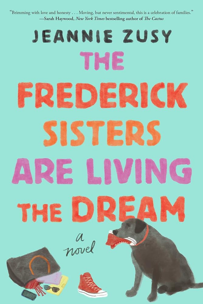 The Frederick Sisters Are Living the Dream: A Novel cover image