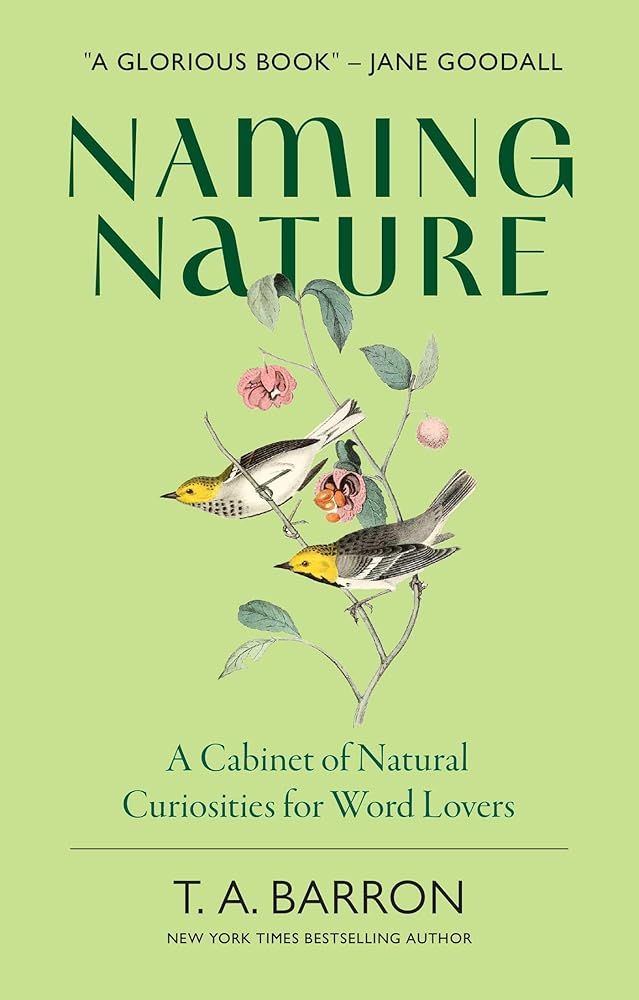 Naming Nature: A Cabinet of Natural Curiosities for Word Lovers cover image